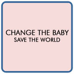 Change the Baby, Save the World