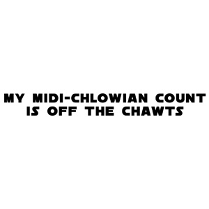 My Midiclowian Count is Off the Chawts